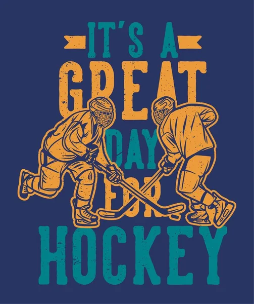 Het Een Geweldige Dag Voor Hockey Poster Vector — Stockvector