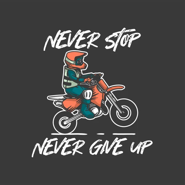 Jamais Arrêter Jamais Abandonner Les Enfants Design Motocross Shirt Illustration — Image vectorielle