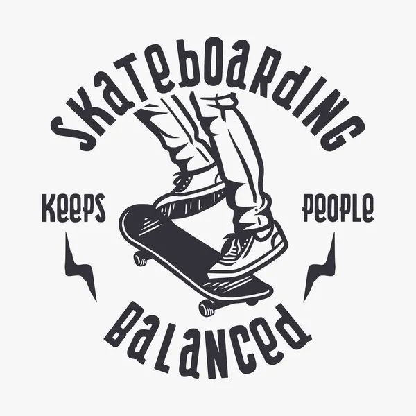 Скейтбординг Держит Людей Сбалансированной Винтажной Иллюстрации Дизайн Футболки — стоковый вектор