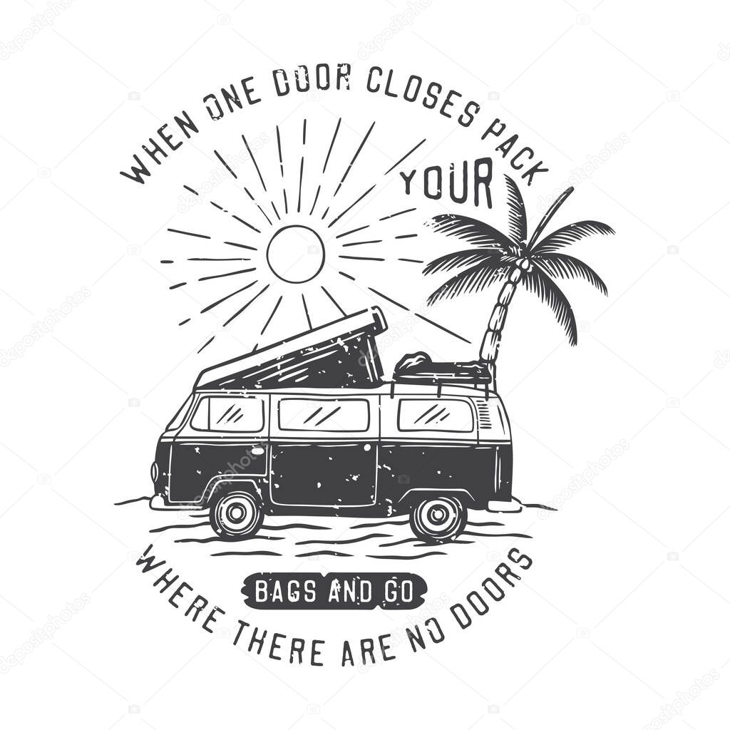american vintage illustration when one door closes pack your bags and go where there are no doors for t shirt design