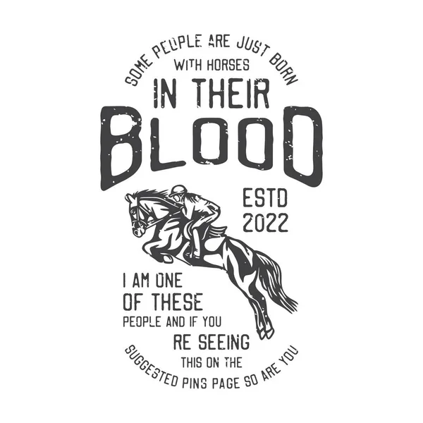 American Vintage Illustration Some People Just Born Horses Blood One — Image vectorielle