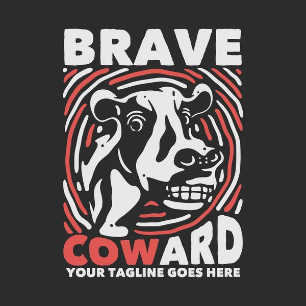 T恤设计勇敢的懦夫 带着微笑的奶牛和灰色背景的古董插图 — 图库矢量图片