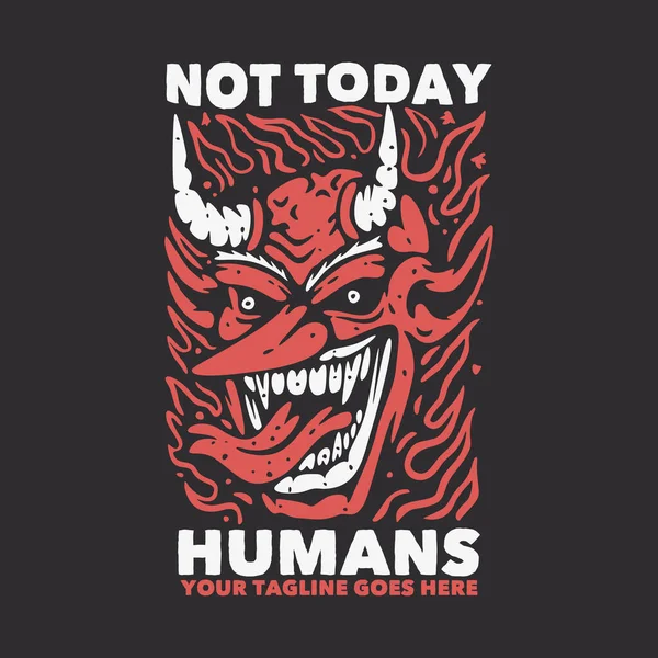 Shirt Design Today Humans Devil Gray Background Vintage Illustration — Stock vektor