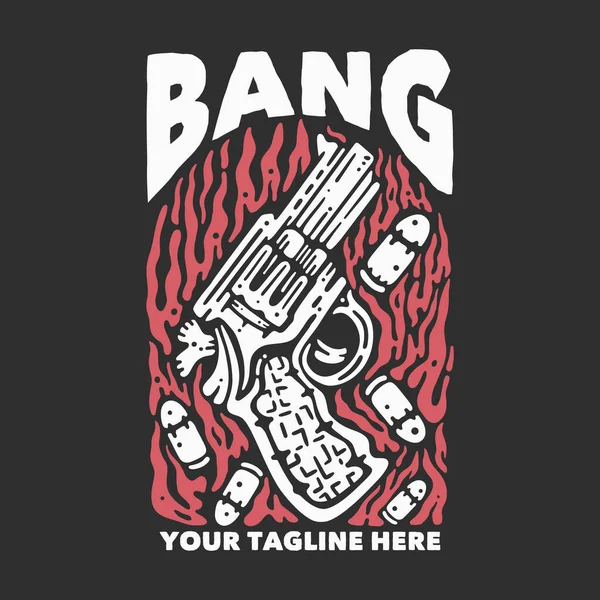Shirt Design Bang Com Pistola Fundo Cinza Ilustração Vintage — Vetor de Stock