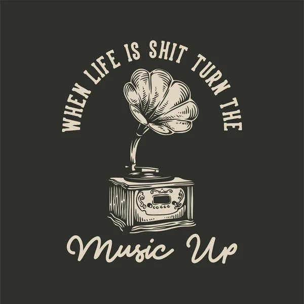 Vintage Slogan Typography Life Shit Turn Music Shirt Design — Stok Vektör