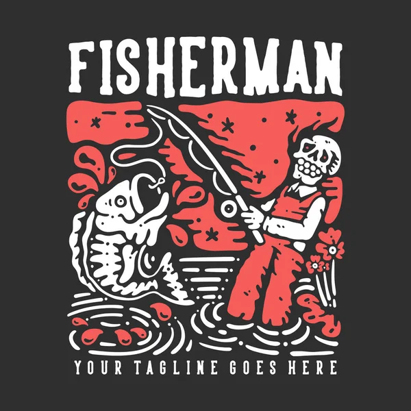 Shirt Design Fisherman Smiling Skeleton Doing Fishing Black Background Vintage — Stock Vector