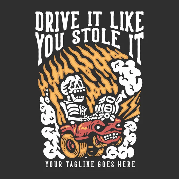 Shirt Design Drive You Stole Skeleton Driving Car Gray Background — Stock Vector