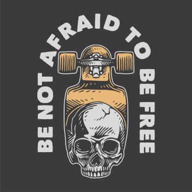 Klasik slogan tipografisi t-shirt tasarımı için özgür olmaktan korkmayın