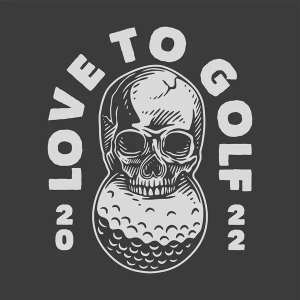 Vintage Slogan Typography Love Golf Shirt Design — Vettoriale Stock