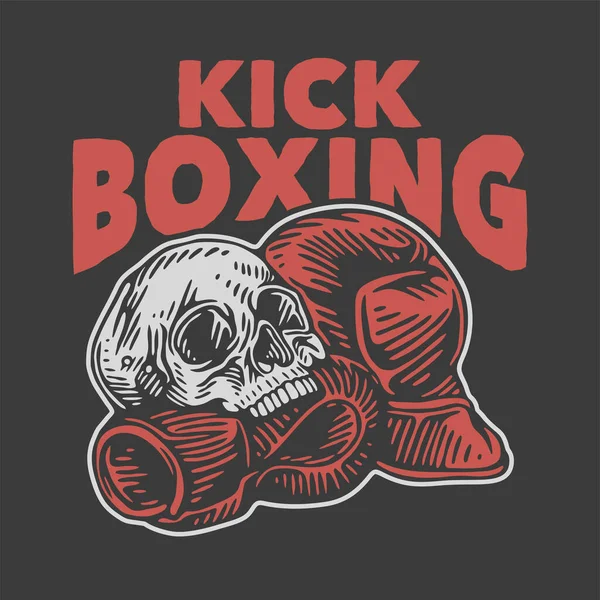 Vintage Slogan Typography Kick Boxing Shirt Design — Vector de stock