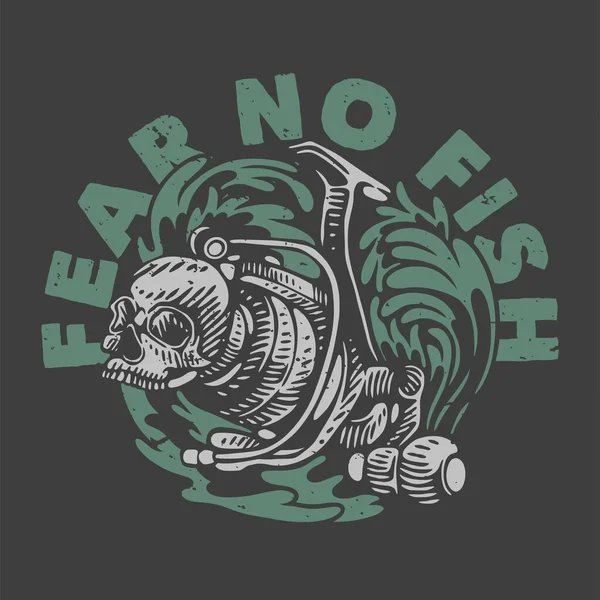 Vintage Slogan Typography Fear Fish Shirt Design — Vector de stock