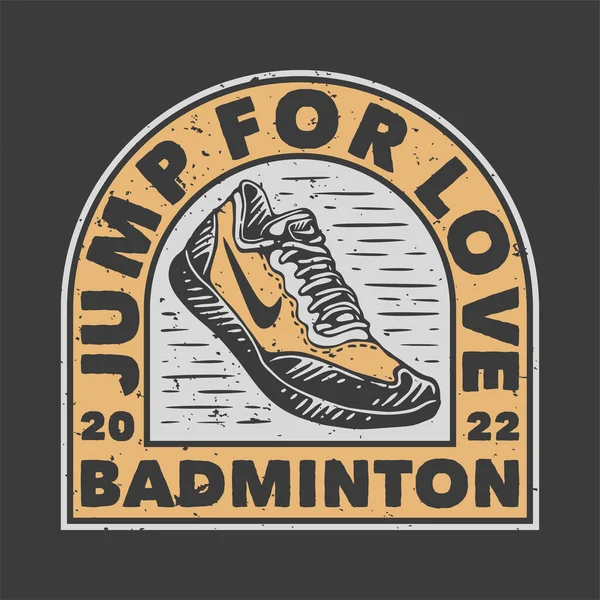 Vintage Slogan Typography Jump Love Badminton Shirt Design — Διανυσματικό Αρχείο
