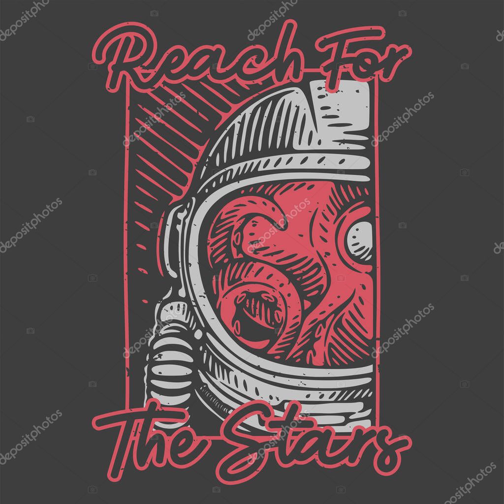 Vintage slogan typography reach for the stars for t shirt design