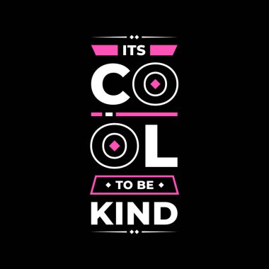 Motivasyonel ifade şablon illüstrasyonunda kibar olmak iyidir.