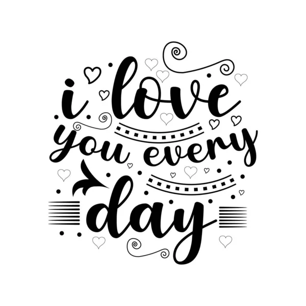 Quiero Cada Día San Valentín Lettering Quotes Feliz Día San — Archivo Imágenes Vectoriales