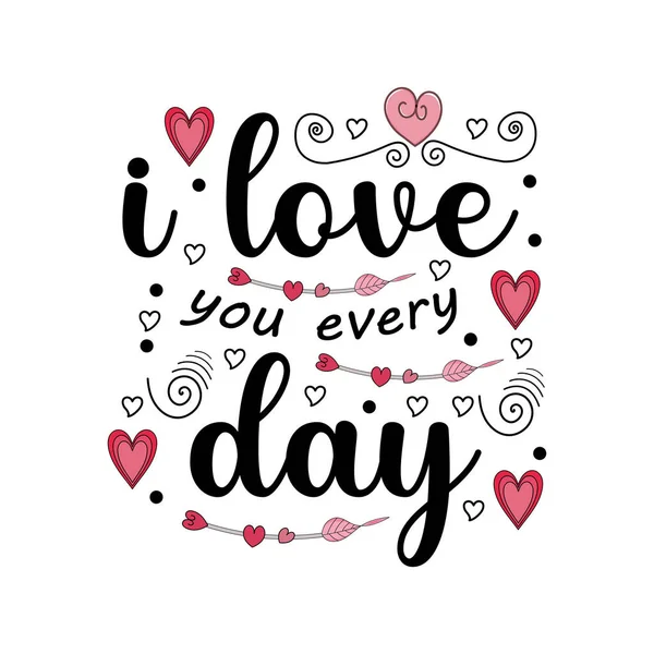 Love You Every Day Valentines Day Lettering Quotes Happy Valentines — Stock Vector