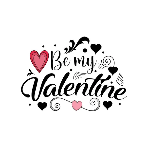 Seja Meu Valentine Lettering Valentim Citações Para Tshirt —  Vetores de Stock