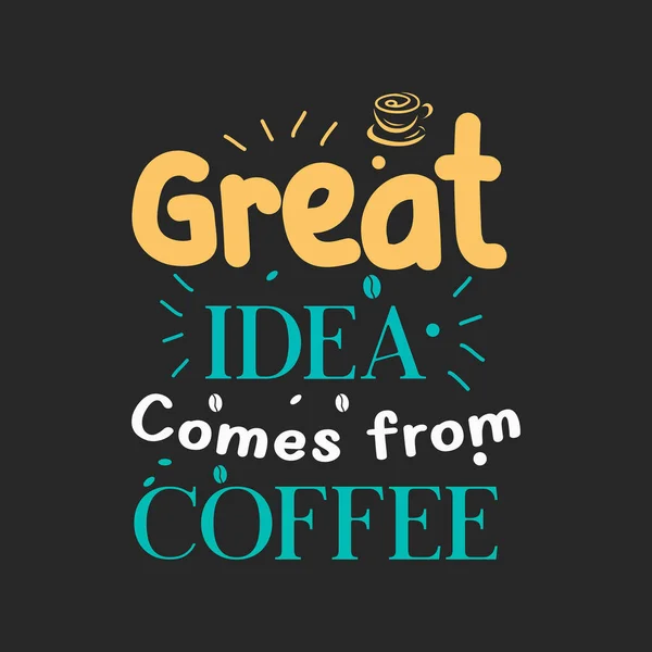 Great Idea Comes Coffee Typography Shirt Design — 图库矢量图片