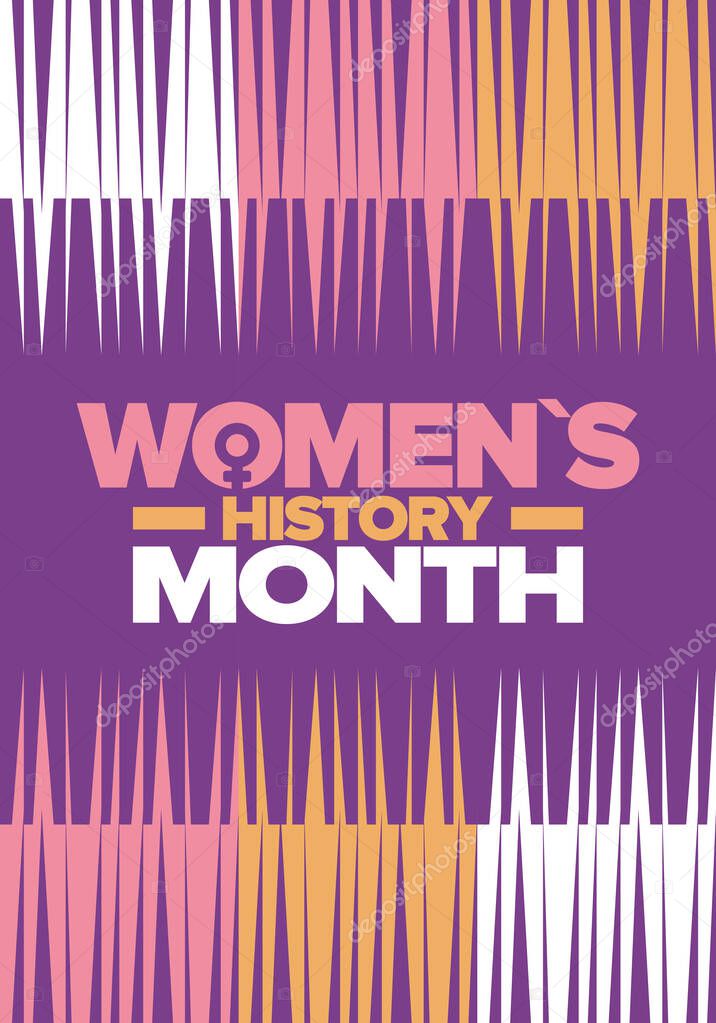 Women's History Month in March. Women's rights and Equality. Girl power in world. Female symbol in vector. Celebrated annually to mark womens contribution to history. Poster, postcard, illustration