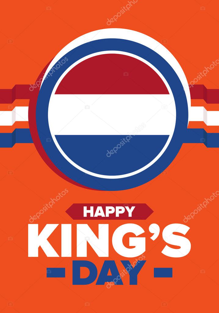 Kings Day in Netherlands. Koningsdag in Dutch. Nations cultural heritage and the celebrate birthday of His Majesty King. Dutch royal family. Netherlands flag. Orange colour or orange madness. Vector poster