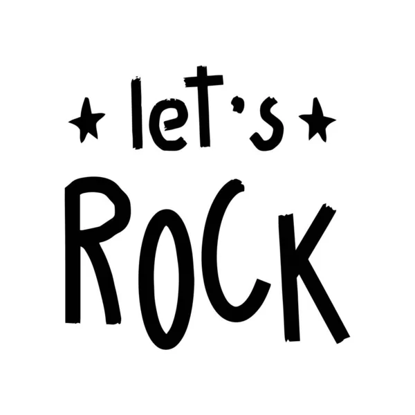 Lettrage Let Rock Isolé Sur Fond Blanc Mots Typographiques Dessinés — Image vectorielle