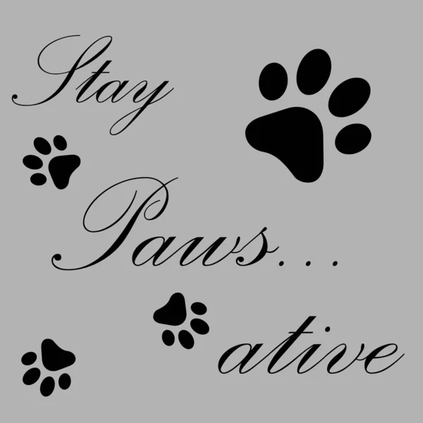 Stay Paws Ative Grey Black — Stock Vector