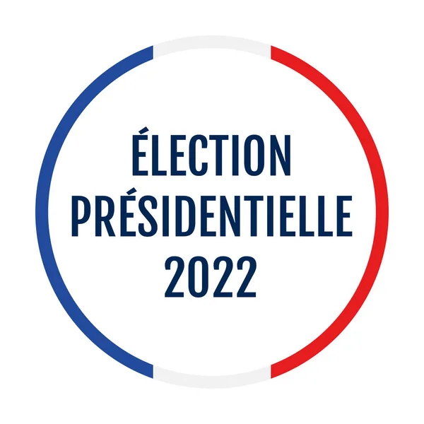 Franse Presidentsverkiezingen 2022 Genoemd Presidentielle 2022 Het Frans — Stockfoto