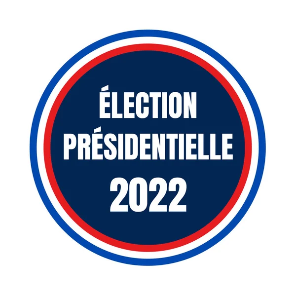 Franse Presidentsverkiezingen 2022 Symbool Genaamd Presidentielle 2022 Het Frans — Stockfoto
