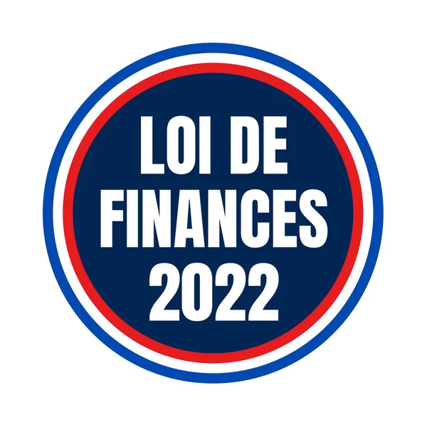 Financiën Wet 2022 Symbool Frankrijk Genaamd Loi Finances Franse Taal — Stockfoto