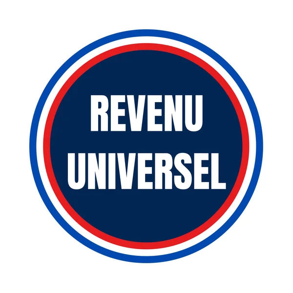 Univerzális Jövedelem Szimbólum Franciaországban Úgynevezett Revenu Univerzum Francia Nyelven — Stock Fotó