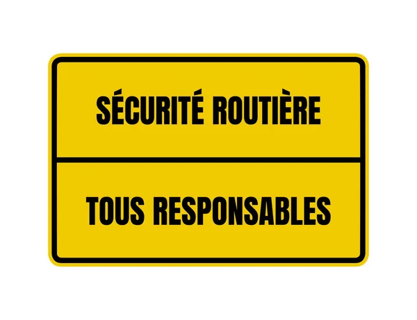 Sécurité Routière Slogan Responsable France Appelé Securite Routiere Tous Responsable — Photo