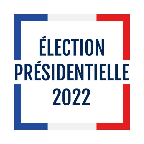 Franska Presidentvalet 2022 Symbol Som Kallas Val Presidentielle 2022 Franska — Stockfoto