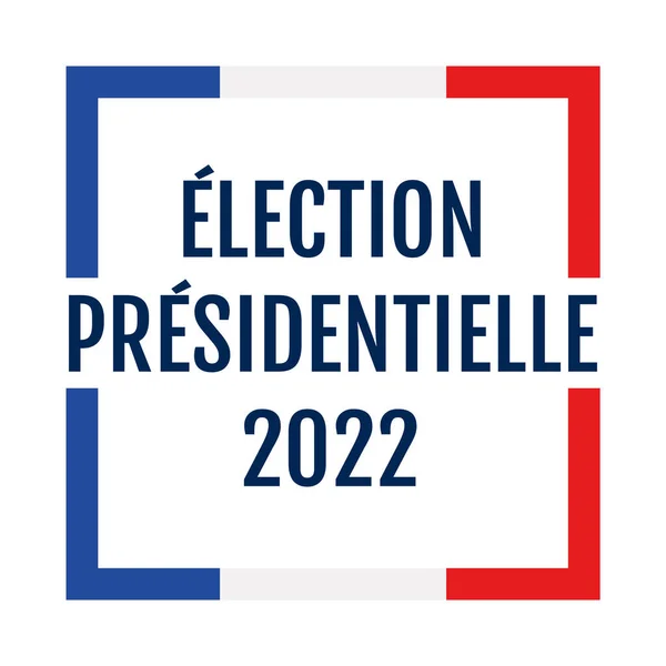 Präsidentschaftswahl Frankreich 2022 Symbol Für Die Wahl Presidentielle 2022 Französischer Stockfoto