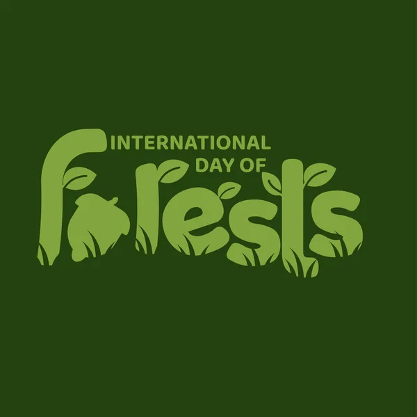 Tervezés Erdők Nemzetközi Napjának Megünneplésére Március Vektoros Illusztráció — Stock Vector