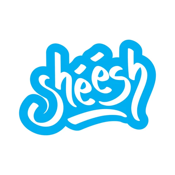 Sheesh Gen Slang Word Sticker Sheesh Used Hype Someone Looking — Stock Vector