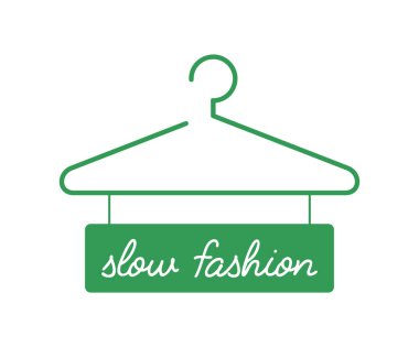 A green sign with the handwritten text slow fashion hanging on a hanger. Slow fashion concept. Vector illustration