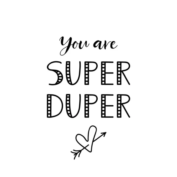 You Super Duper Lettering Ink Illustration Modern Brush Calligraphy Isolated — Stock Vector