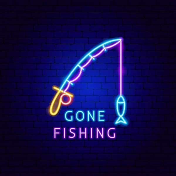 Gone Fishing Neon Label Vector Illustration Fish Promotion — Vetor de Stock