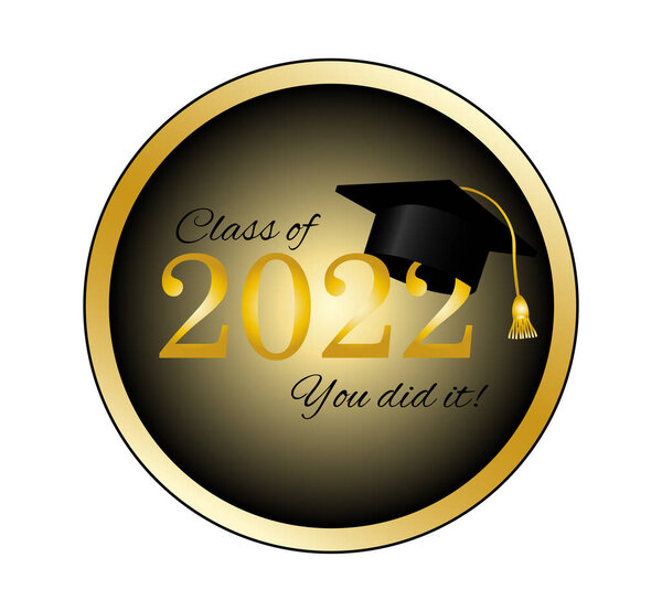 School. Label.Class of 2022. Gold design for graduation ceremony. Congratulations graduates typography design template for shirt, stamp, logo, card, invitation etc. Vector illustration