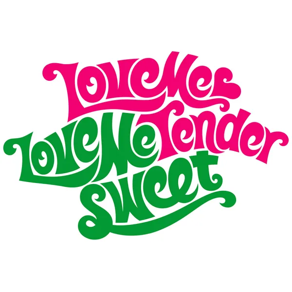 Love me tender, älska mig söta typografi. — Stock vektor