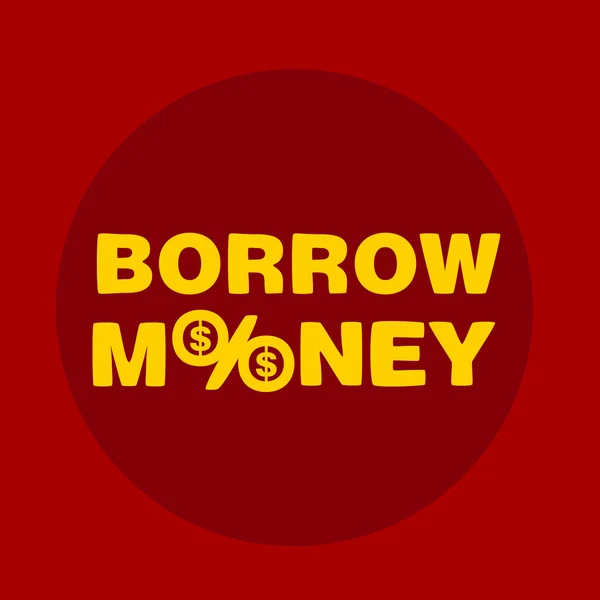 Text borrow money — Stock Vector