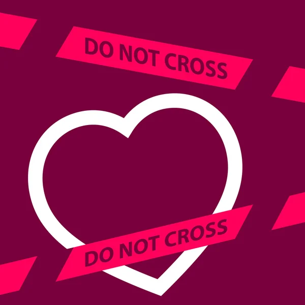 Não cruze a linha cruzando um Coração . — Vetor de Stock
