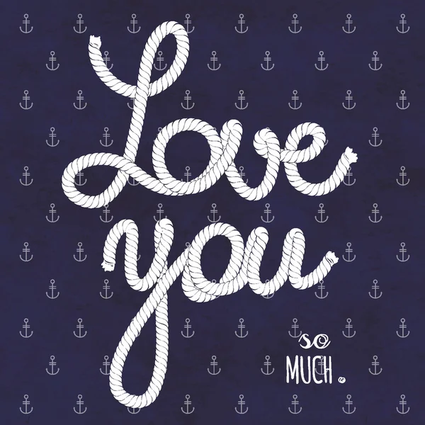 Love you so much. Nautical typography poster. — Stock Vector