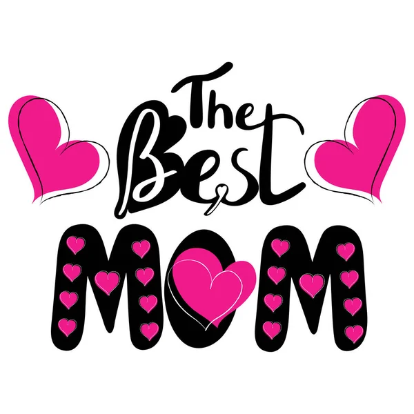 Best Mom Hand Drawn Lettering Vector Illustration Stockillustration