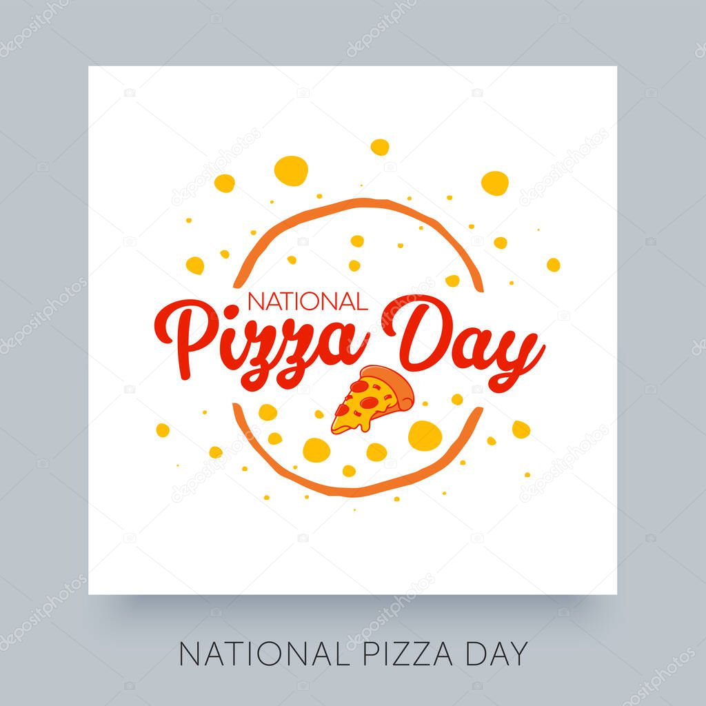 National Pizza Day. February 9 Holiday. Vector design template concept. Lettering text for holiday design.