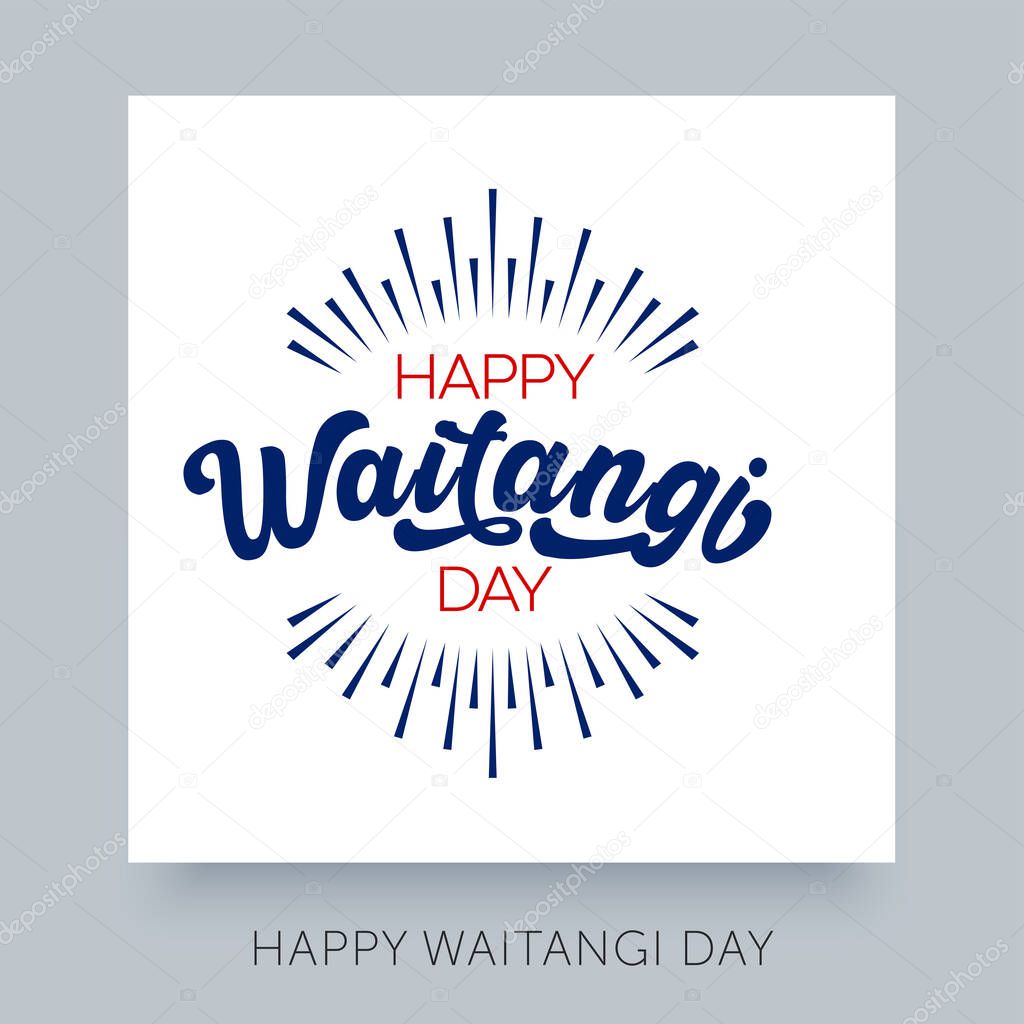 Happy Waitangi day of New Zealand. 6 February. Hand lettering label concept. Vector illustration Happy New Zealand Day template. Calligraphic design for holiday background, poster, banner, greeting card, etc.
