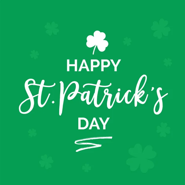 Happy Saint Patrick Day Schriftzug Designkonzept Handschriftliches Typografie Vektorillustrationsdesign Patricks — Stockvektor