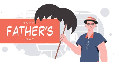 Father's day banner. The guy is holding his mustache on a stick. Cartoon style. Vector.