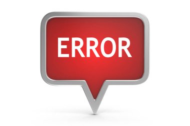 Kırmızı Konuşma Kabarcığı 'ndaki Hata Metni, bu oluşturulmuş bir 3D bilgisayar görüntüsüdür. Beyazda izole edilmiş.