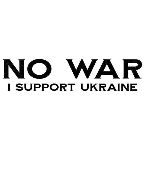 No War I Support Ukraine. NO WAR FUCK PUTIN. FREE UKRAINE PUTIN HITLER- NO WAR STOP PUTIN I Support Ukraine Anti Putin Kiev Russians Support The Ukraine Stand With Ukraine Flag